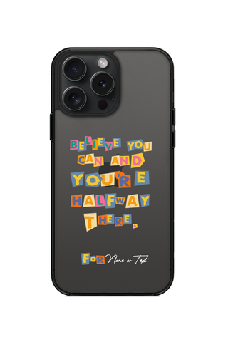 BELIEVE YOU CAN PHONE CASE FOR iPhone