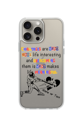 CHALLENGE MAKES LIFE INTERESTING PHONE CASE FOR iPhone