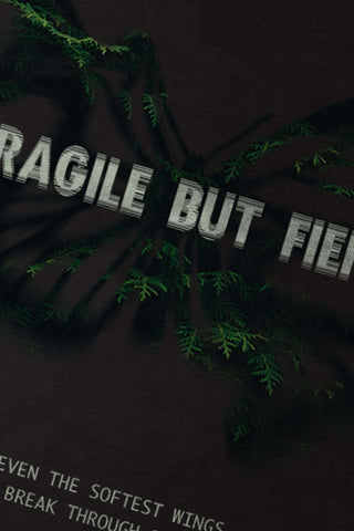 Fragile But Fierce